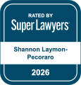 Shannon Laymon-Pecoraro recognized by Super Lawyers 2026 badge highlighting attorney excellence and professional achievement.